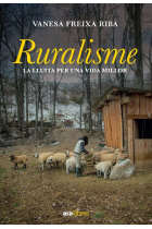 Ruralisme. La lluita per una vida millor