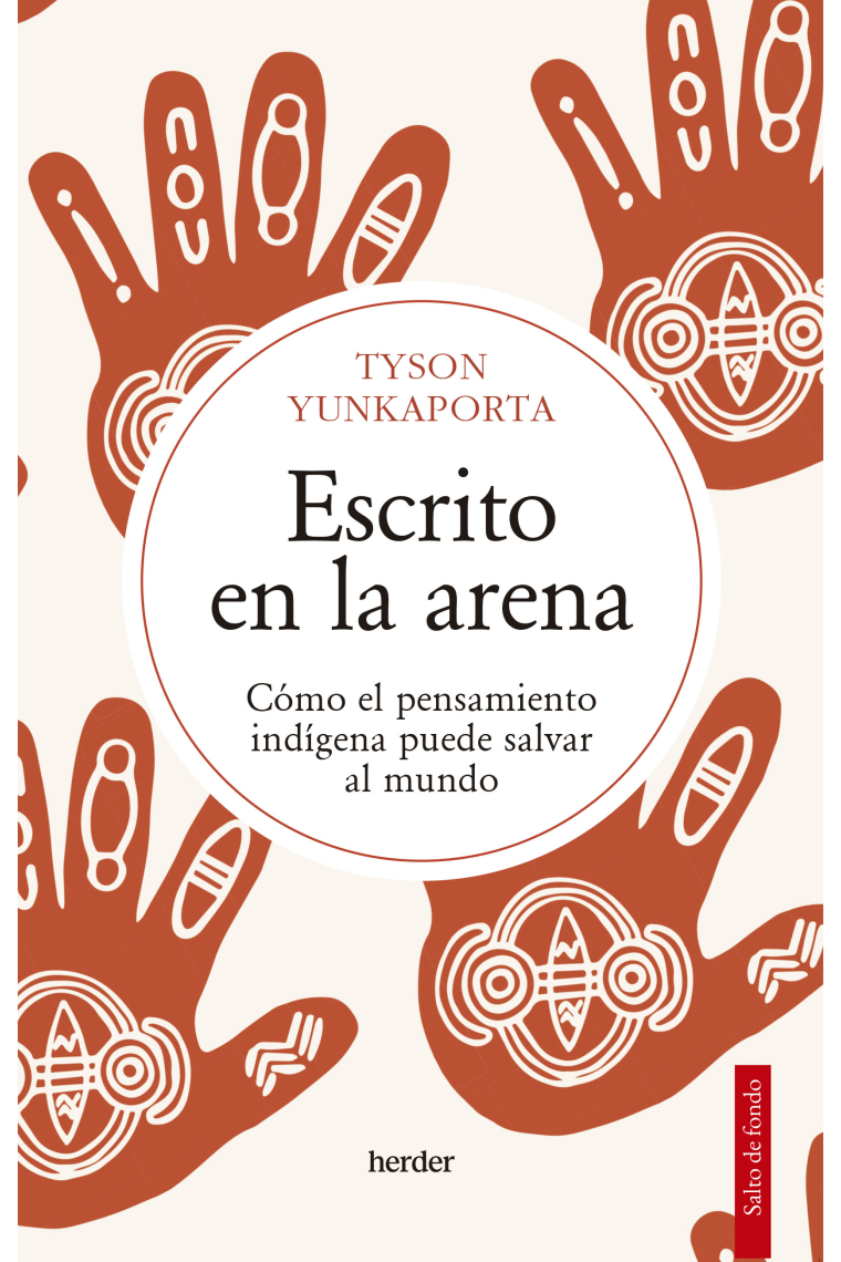 Escrito en la arena: cómo el pensamiento indígena puede salvar al mundo