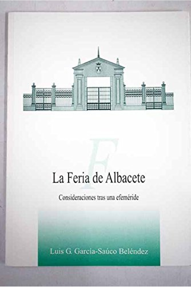 La Feria de Albacete : consideraciones tras una efeméride