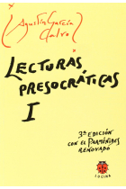 Lecturas Presocráticas I (Tercera edición con el Parménides renovado)