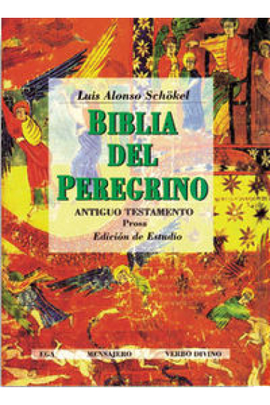 Biblia del Peregrino I: Antiguo Testamento · Prosa (Edición de Estudio)