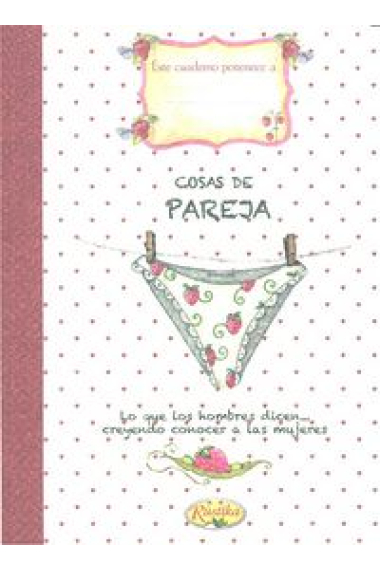 CUADERNO COSAS DE PAREJA HOMBRES/MUJERES