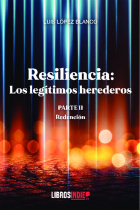 Resilencia parte II. Los legítimos herederos. Redención