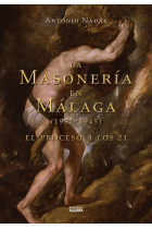 LA MASONERIA EN MALAGA (1931-1945). EL PROCESO A LOS 21