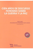 Cien Años de Discurso Femenino Sobre la Guerra y la paz