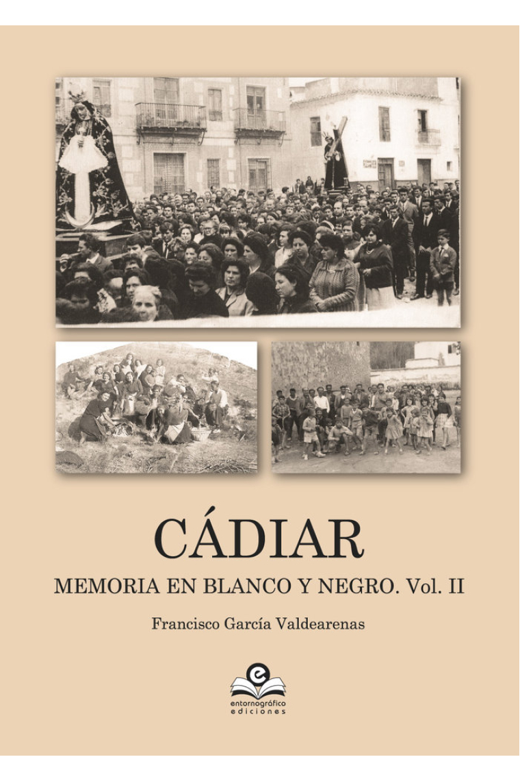 Cádiar memoria en blanco y negro Vol II