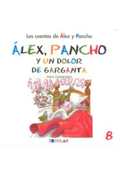 ALEX Y PANCHO Y UN DOLOR DE GARGANTA - C 8