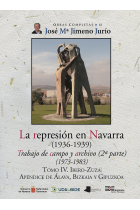 LA REPRESION EN NAVARRA (1936-1939) TOMO IV. IBERO-ZUZA