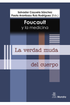 Foucault y la medicina. La verdad muda del cuerpo