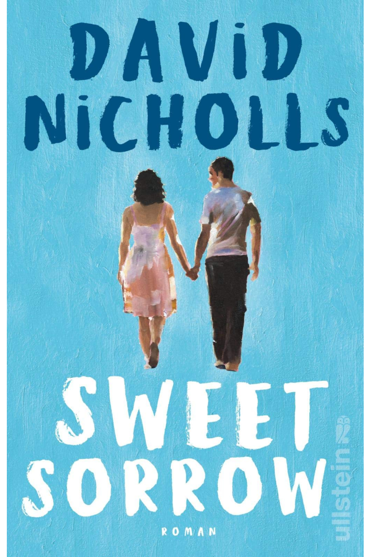 Sweet Sorrow: Weil die erste Liebe unvergesslich ist