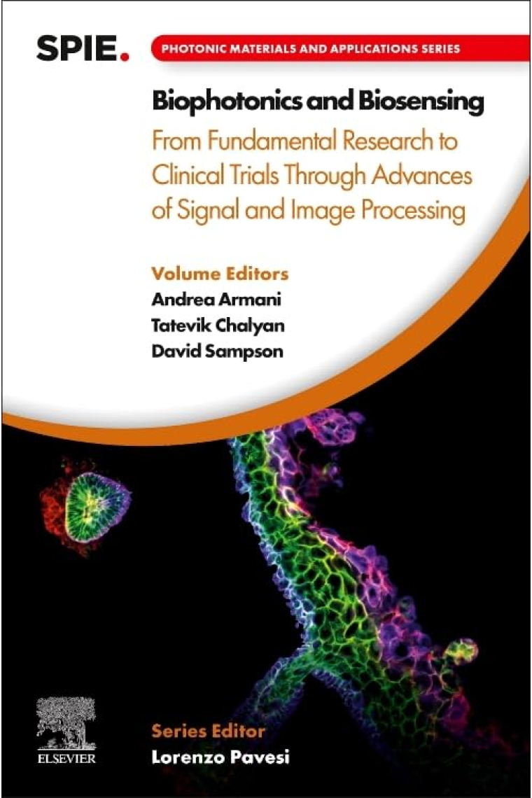 Biophotonics and Biosensing: From Fundamental Research to Clinical Trials Through Advances of Signal and Image Processing (Photonic Materials and Applications Series)