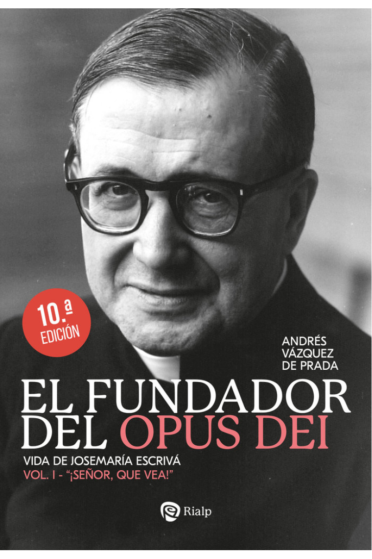 EL FUNDADOR DEL OPUS DEI I SEÑOR QUE VEA