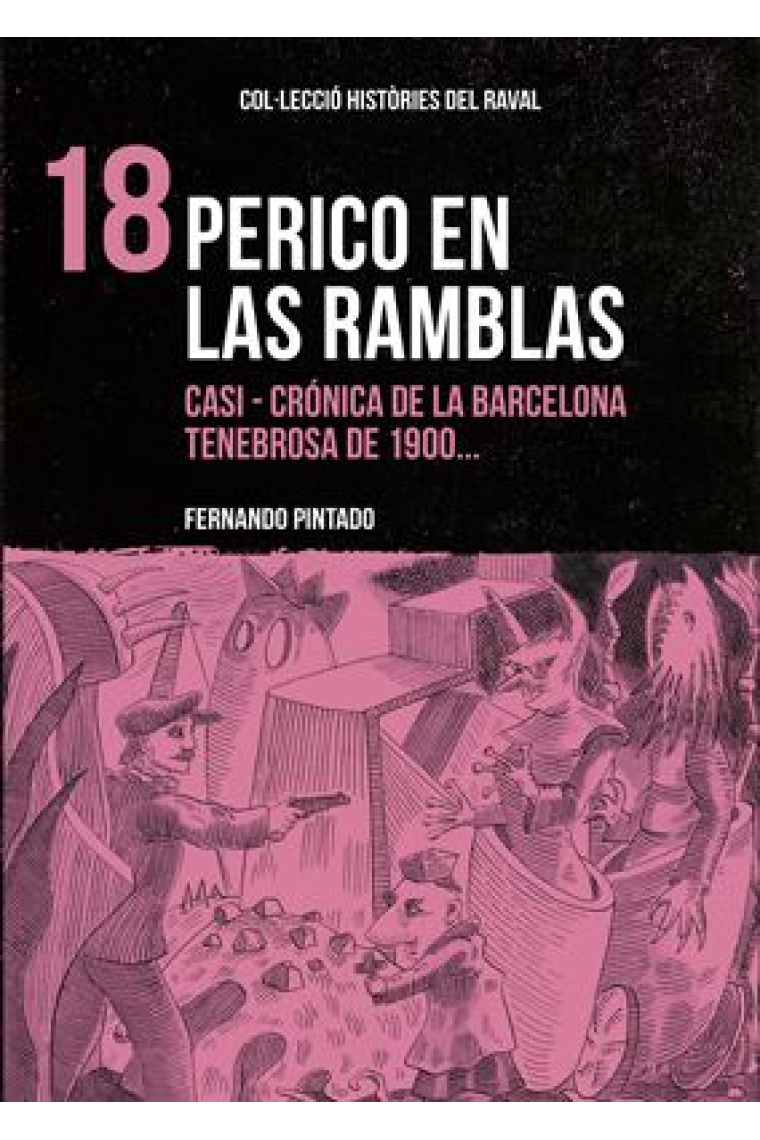 Perico en las Ramblas. Casi - crónica de la Barcelona tenebrosa de 1900...