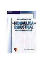 Prontuario de hidráulica industrial. Electricidad aplicada