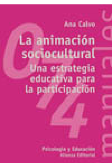 La Animación sociocultural : una estrategia educativa para la participación