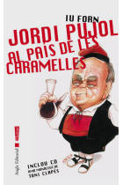 Jordi Pujol al país de les caramelles (inclou CD)