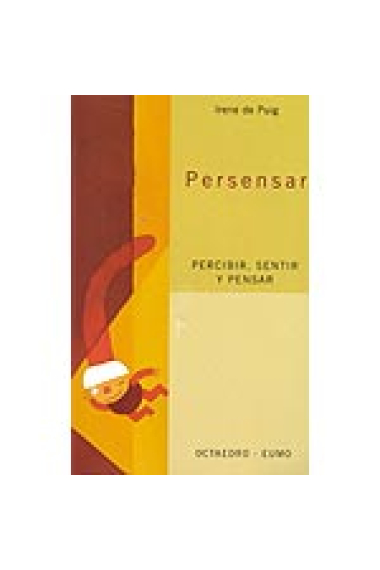 Persensar. Percibir, sentir y pensar