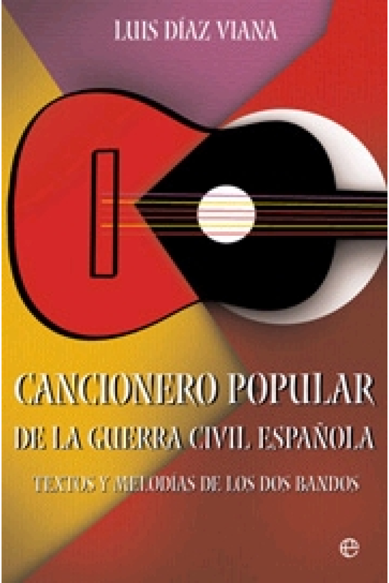 Cancionero popular de la Guerra Civil española. Textos y melodías de los dos bandos