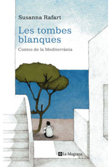 Les tombes blanques. Contes de la Mediterrània