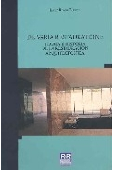 De varia restauratione. Teoría e historia de la restauración arquitectónica