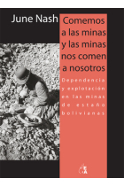 Comemos a las minas y las minas nos comen a nosotros. Dependencia y explotación en las minas de estaño bolivianas