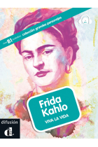 Frida Kahlo. Viva la vida + CD. Nivel B1