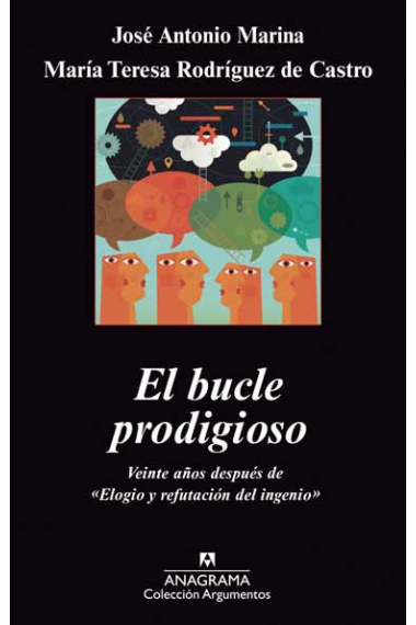 El bucle prodigioso: veinte años después de Elogio y refutación del ingenio