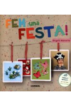 Fem una festa! (48 treballs manuals per a les teves festes temàtiques)