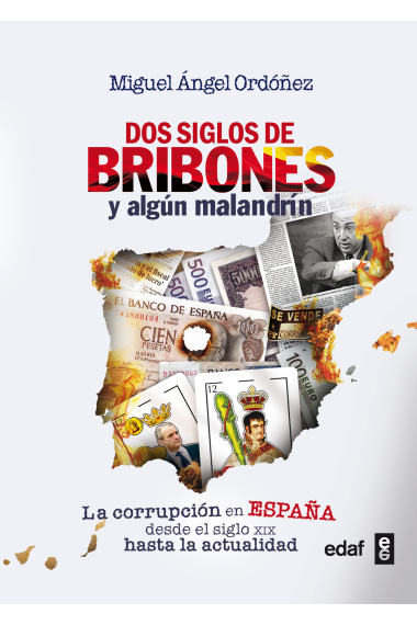 Dos siglos de bribones y algún malandrín. La corrupción en  España desde el el siglo XIX hasta la actualidad