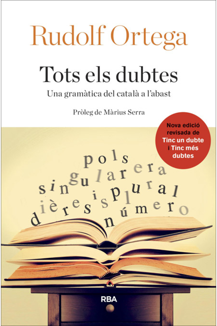 Tots els dubtes. Una gramàtica del català a l'abast de tots