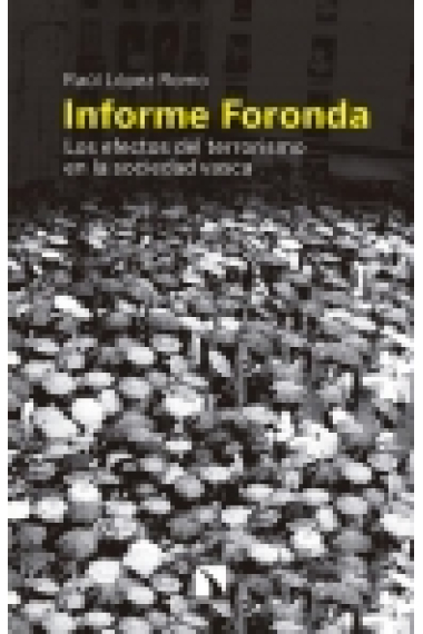 Informe Foronda. Los efectos del terrorismo en la sociedad vasca