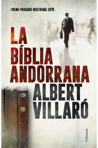 La biblia andorrana. Premi Prudenci Bertrana 2015