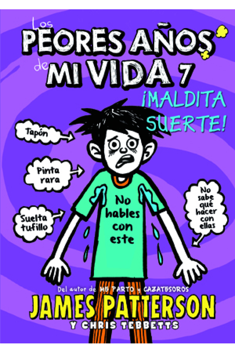 Los peores años de mi vida 7. ¡Maldita suerte!