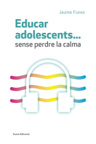 Educar adolescents...sense perdre la calma