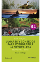 Lugares y consejos para fotografiar la naturaleza de la Península Ibérica. Guía práctica