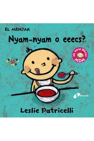 El menjar: Nyam-nyam o eeecs?