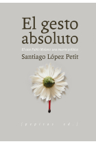 El gesto absoluto. El caso Pablo Molano: una muerte política