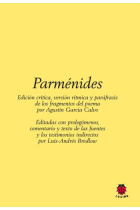 Parménides (Edición crítica, versión rítmica y paráfrasis de los fragmentos del Poema de Parménides)