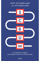 Scrum. El revolucionario método para trabajar el doble en la mitad de tiempo