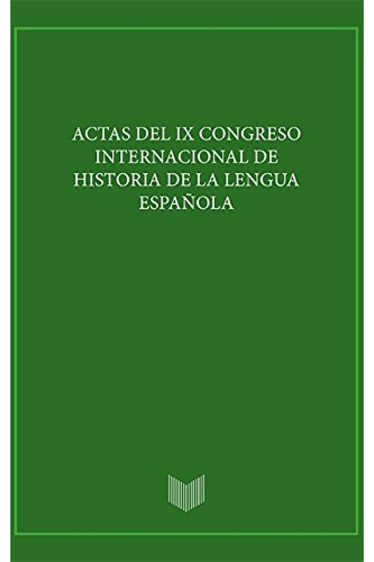 Actas del IX Congreso Internacional de Historia de la Lengua : (Cádiz, 2012)