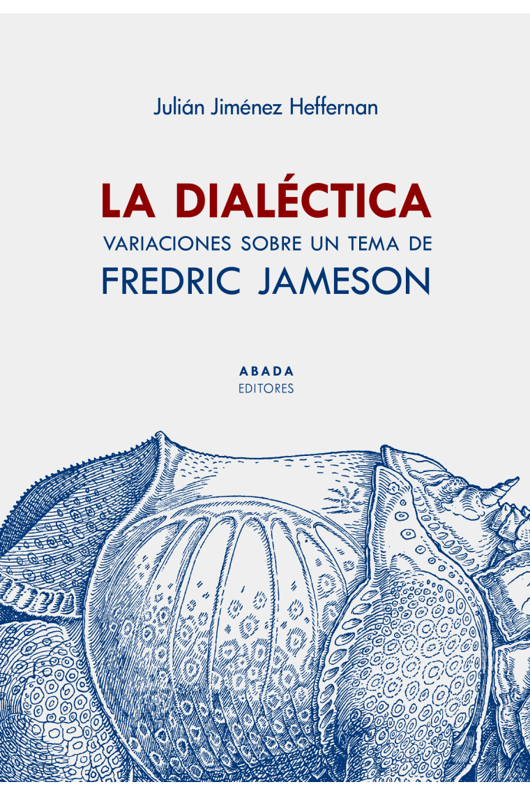 La dialéctica: variaciones sobre un tema de Fredric Jameson