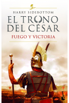 El trono de césar. Fuego y victoria