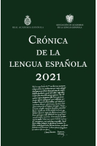 Crónica de la lengua española 2021 REAL ACADEMIA ESPAÑOLA