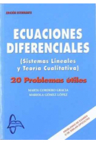 Ecuaciones diferenciales (Sistemas Lineales y Teoría Cualitativa) 20 problemas útiles