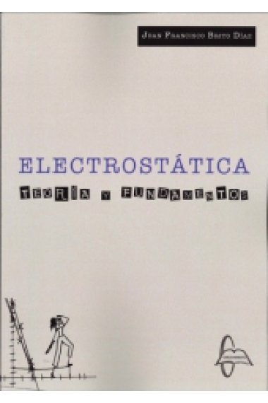 Electrostática. Teoría y fundamentos