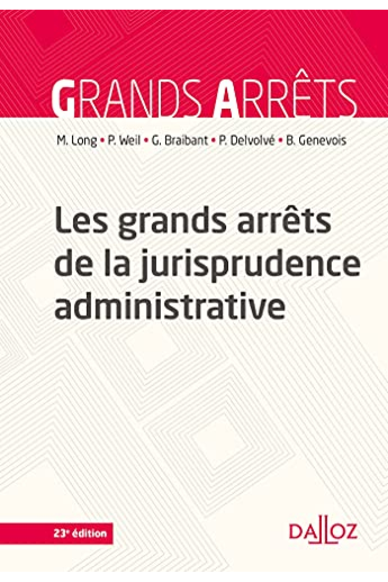 Les grands arrêts de la jurisprudence administrative