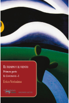 El tiempo y el viento -El Continente- I