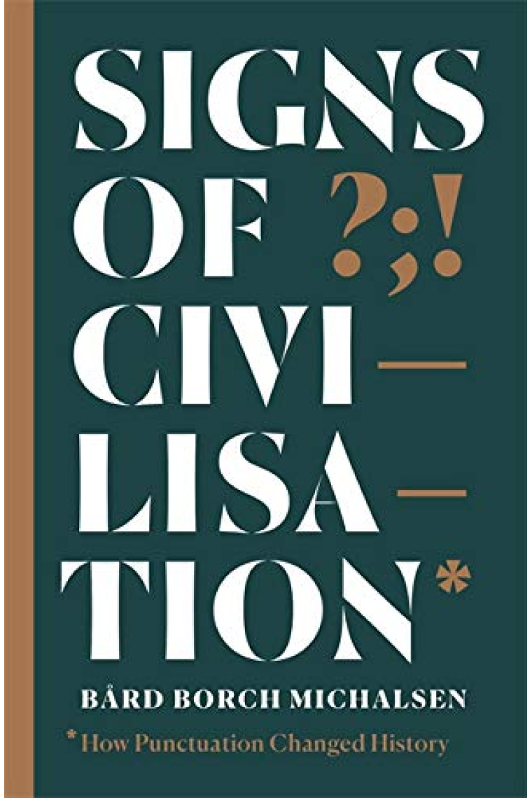 Signs of Civilisation: How punctuation changed history