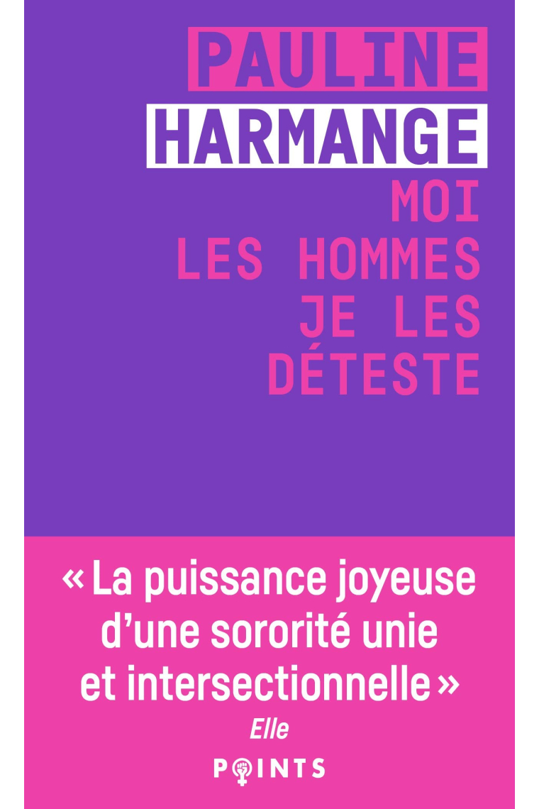 Moi les hommes je les déteste (Points Féministe)