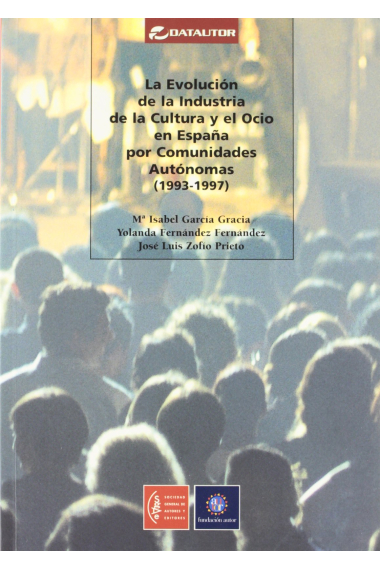 La evolución de la industria de la cultura y del ocio en España por Comunidades autónomas (1993-1997)